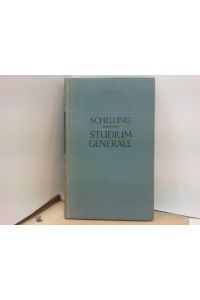 F. W. J. Schelling - Studium Generale - Vorlesungen über die Methode des akademischen Studiums