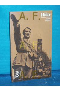 Adolf Hitler : in Selbstzeugnissen und Bilddokumenten (Rowohlts Monographien 316)