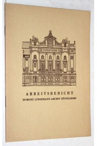 Arbeitsbericht Dumont-Lindemann-Archiv Düsseldorf. (umfasst die Zeit zwischen 1947 und 1854)