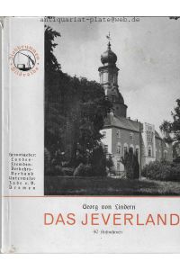 Das Jeverland.   - Zur Erinnerung an die Studienzeit in Wilhelmshafen. Herausgeber: Landes-Fremden-Verkehrs-Verband Unterweser Jade e.V. Bremen.