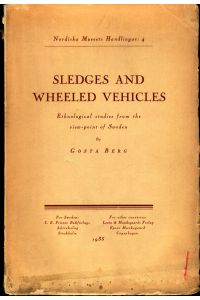 Sledges and Wheeled Vehicles  - Ethnological studies from the view-point of Sweden