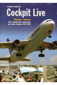Cockpit Live München - Varadero: Auf Langstrecke unterwegs mit einer Condor B767-300 (Cockpit Live / München - Varadero B767-300)