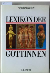 Lexikon der Göttinnen. Ein Standardwerk der Mythologie.   - (Aus d. Engl. v. Gisela Merz-Busch.)