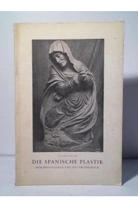 Die Spanische Plastik der Renaissance und des Frühbarock