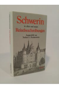 Schwerin [Neubuch]  - in alten und neuen Reisebeschreibungen