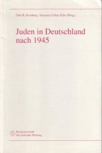 Juden in Deutschland nach 1945. Bürger oder Mit-Bürger?.   - Bundeszentrale für Politische Bildung. Otto R. Romberg/Susanne Urban-Fahr (Hrsg.) / Teil von: Anne-Frank-Shoah-Bibliothek