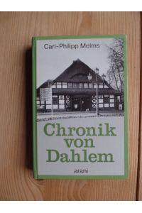Chronik von Dahlem; 1217 bis 1945 : vom Rittergut zur städt. Domäne.