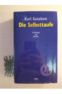 Die Selbsttaufe. Erzählungen und Novellen.