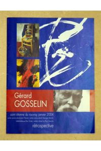 Gérard Gosselin - Rétrospective.
