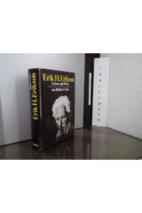 Erik H. Erikson : Leben und Werk.   - [Aus d. Amerikan. übertr. von Grete Felten u. Karl-Eberhard Felten]