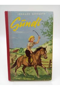 Gundi  - Eine Mädchen-Tiergeschichte