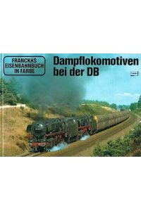 Dampflokomotiven bei der DB.   - zusammengestelt von Siegfried Fischer.