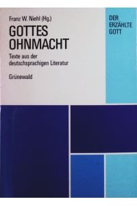 Gottes Ohnmacht.   - Texte aus der deutschsprachigen Literatur.
