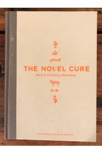 The Novel Cure: An A-Z of Literary Remedies