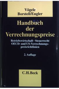 Handbuch der Verrechnungspreise: Betriebswirtschaft, Steuerrecht, OECD- und US-Verrechnungspreisrichtlinien.