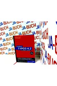 Einstieg in TYPO3 4. 2: Installation, Grundlagen, TypoScript und TemplàVoilà