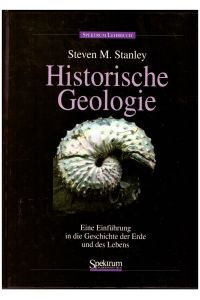 Historische Geologie: Einführung in die Geschichte der Erde und des Lebens.