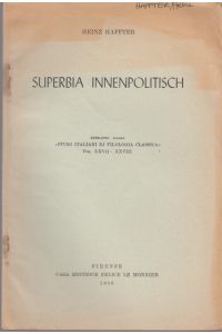 Superbia innenpolitisch. [Aus: Studi Italiani di Filologia Classica, Vol. 27, -28].