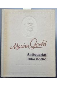 Maxim Gorki - Ausgewählte Werke - Ezählungen, Märchen, Erinnerungen -