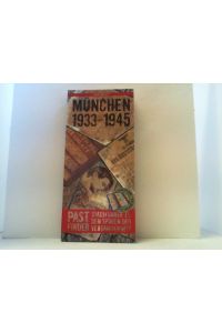 München 1933-1945.   - Stadtführer zu den Spuren der Vergangenheit.
