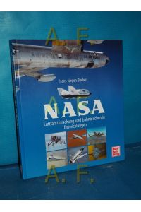 NASA : Luftfahrtforschung und bahnbrechende Entwicklungen.   - Hans-Jürgen Becker