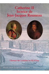Catherien II lectrice de Jean-Jacques Rousseau: Chemin des Lumières en Val d'Oise