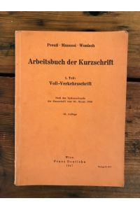 Arbeitsbuch der Kurzschrift, 1. Teil: Voll-Verkehrsschrift (Nach der Systemurkunde der Kurschrift vom 30. Jänner 1936)