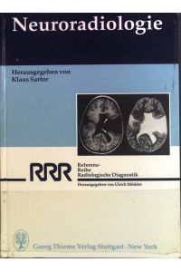 Neuroradiologie.   - Referenz-Reihe radiologische Diagnostik