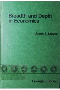 Breadth and depth in economics.   - Fritz Machlup - the man and his ideas.