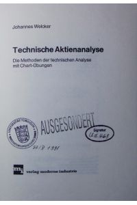 Technische Aktienanalyse.   - d. Methoden d. technischen Analyse mit Chart-Übungen.