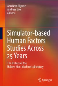 Simulator-based Human Factors Studies Across 25 Years  - The History of the Halden Man-Machine Laboratory