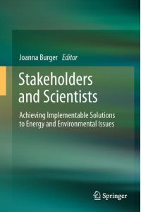 Stakeholders and Scientists  - Achieving Implementable Solutions to Energy and Environmental Issues