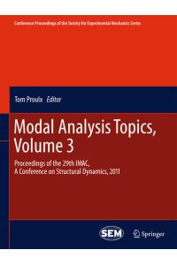 Modal Analysis Topics, Volume 3  - Proceedings of the 29th IMAC, A Conference on Structural Dynamics, 2011
