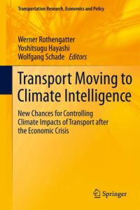 Transport Moving to Climate Intelligence  - New Chances for Controlling Climate Impacts of Transport after the Economic Crisis