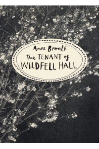 The Tenant of Wildfell Hall (Vintage Classics Bronte Series): Anne Bronte (Vintage Classics Brontë Series)