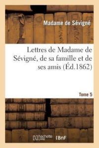 Sevigne, M: Lettres de Madame de S?vign&#xe (Litterature)