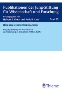 Hippokrates und Hippokampus  - Die Jung-Stiftung für Wissenschaft und Forschung in den Jahren 2002 und 2003