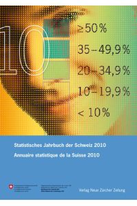 Statistisches Jahrbuch der Schweiz 2010  - Annuaire statistique de la Suisse 2010