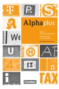 Alpha plus - Deutsch als Zweitsprache - Basiskurs - Ausgabe 2011/12 - A1  - Handreichungen für den Unterricht