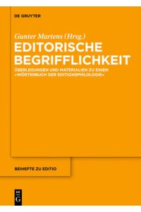 Editorische Begrifflichkeit  - Überlegungen und Materialien zu einem Wörterbuch der Editionsphilologie