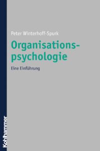 Organisationspsychologie  - Eine Einführung