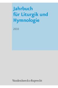 Jahrbuch für Liturgik und Hymnologie, 49. Band 2010