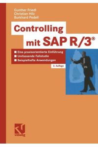 Controlling mit SAP R3®  - Eine praxisorientierte Einführung mit umfassender Fallstudie und beispielhaften Controlling-Anwendungen