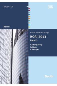 HOAI 2013  - Band 3: Flächenplanung, Gebäude, Freianlagen