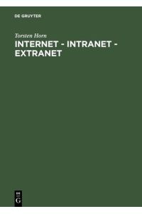 Internet - Intranet - Extranet  - Potentiale im Unternehmen