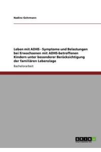 Gehrmann, N: Leben mit ADHS - Symptome und Belastungen bei E