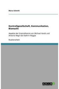 Kontrollgesellschaft, Kommunikation, Biomacht: Aspekte der Empiretheorie von Michael Hardt und Antonio Negri bei Kathrin Röggla