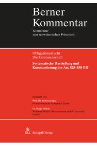 Die Genossenschaft  - Systematische Darstellung und Kommentar zu den Art. 828 - 838