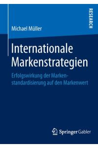 Internationale Markenstrategien  - Erfolgswirkung der Markenstandardisierung auf den Markenwert