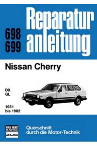 Nissan Cherry  - DX/GL / 1981 bis 1982 // Reprint der 12. Auflage 1983
